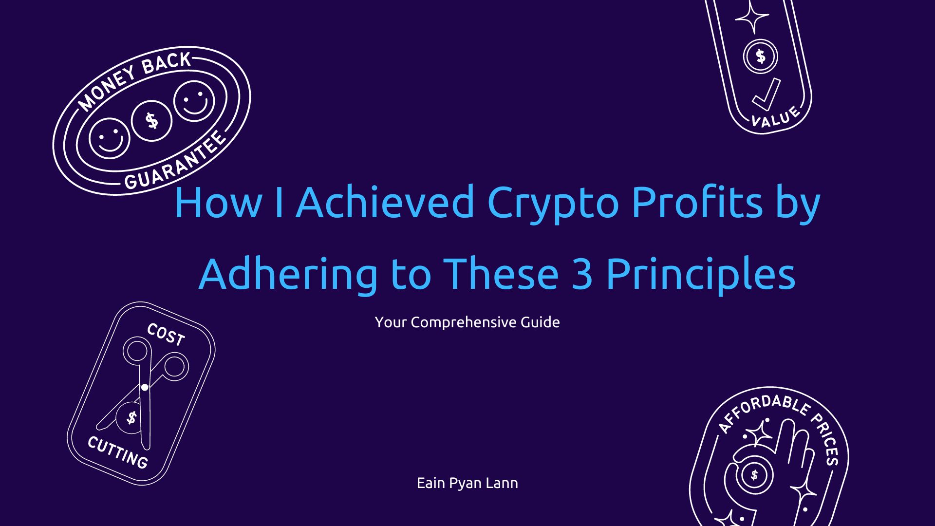 How I Achieved Crypto Profits by Adhering to These 3 Principles