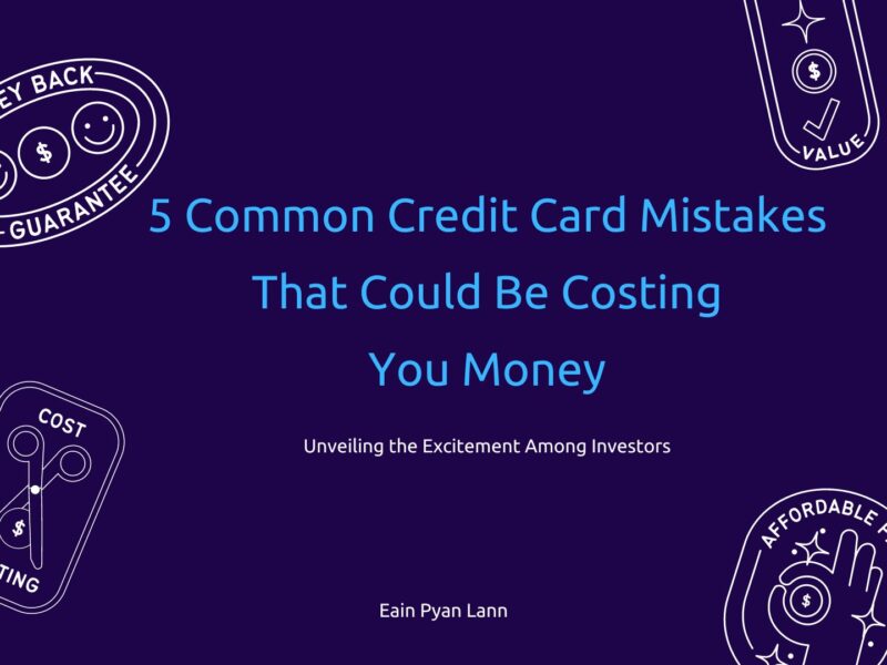 5 Common Credit Card Mistakes That Could Be Costing You Money