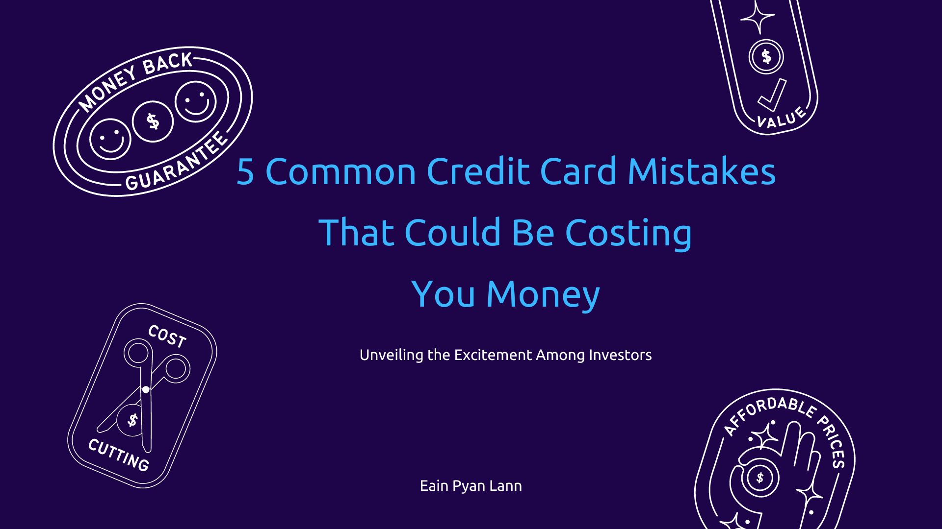 5 Common Credit Card Mistakes That Could Be Costing You Money