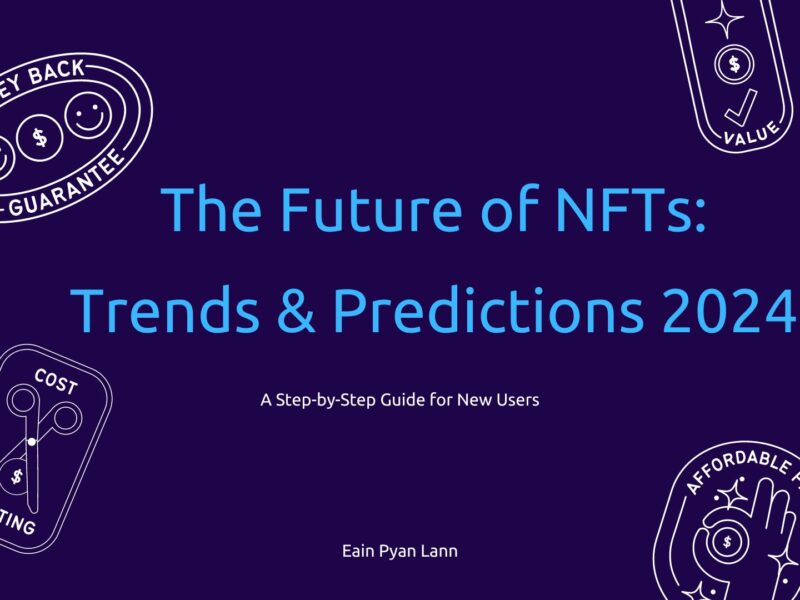 The Future of NFTs: Trends & Predictions 2024