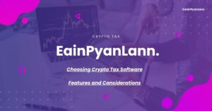 Choosing Crypto Tax Software: Features and Considerations